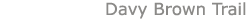 Davy Brown Trail